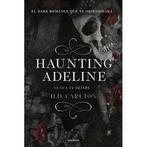 Haunting Adeline (Nunca Te Dejaré) -- H. D. Carlton
